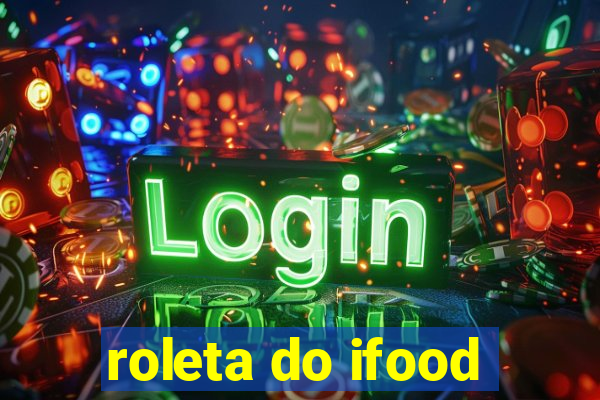 roleta do ifood